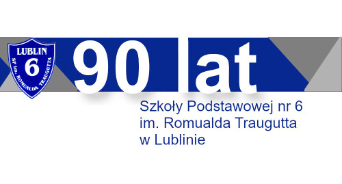90 lecie Szkoły Podstawowej nr 6 w Lublinie